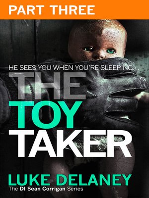 cover image of The Toy Taker, Part 3, Chapter 6 to 9